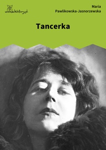 Pawlikowska-Jasnorzewska, Pocałunki. Tancerka