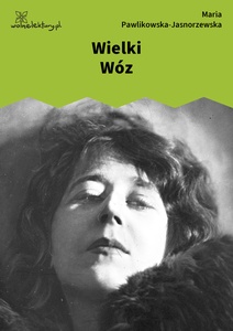Pawlikowska-Jasnorzewska, Pocałunki. Wielki wóz