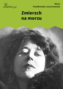 Pawlikowska-Jasnorzewska, Pocałunki. Zmierzch na morzu