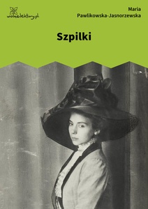 Pawlikowska-Jasnorzewska, Szpilki