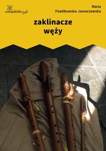 Pawlikowska - Jasnorzewska, zaklinacze węży (dancing)