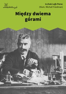 Perec, Opowiadania chasydzkie i ludowe, Między dwiema górami