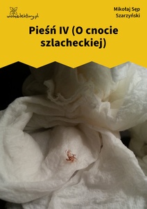 Sęp Szarzyński, Pieśń IV (O cnocie szlacheckiej)