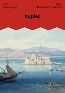 Plaut, Kupiec