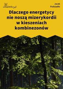 Podsiadło_Wychwyt_Grahama_Dlaczego energetycy nie noszą mizerykordii w kieszeniach kombinezonów