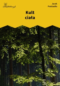 Podsiadło_Wychwyt_Grahama_Kult ciała