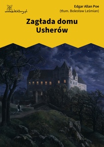 Poe, Zagłada domu Usherów