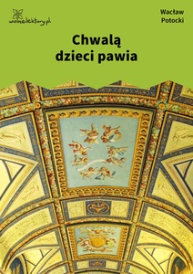 Potocki, Chwalą dzieci pawia