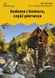 Proust, W poszukiwaniu straconego czasu, Sodoma i Gomora, cz. 1