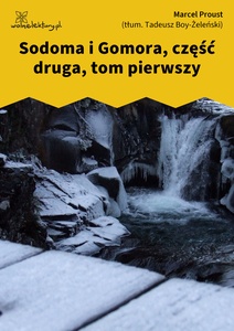 Proust, W poszukiwaniu straconego czasu, Sodoma i Gomora cz. 2 t. 1