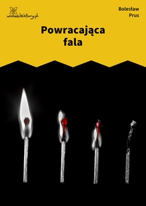 Prus, Powracająca fala