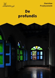 Przybyszewski, De profundis