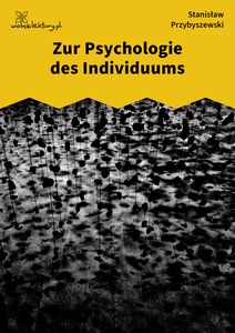 Przybyszewski, Zur Psychologie des Individuums