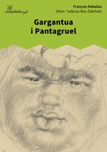 Rabelais, Gargantua i Pantagruel