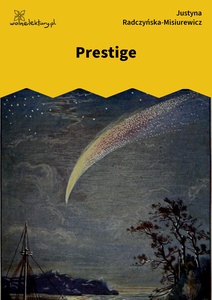 Radczyńska, Kometa, Prestige
