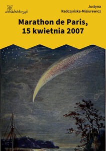 Radczyńska, Kometa zawraca, Marathon de Paris, 15 kwietnia 2007