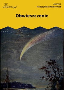 Radczyńska, Kometa zawraca, Obwieszczenie