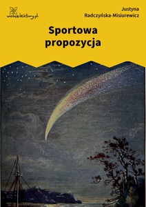 Radczyńska, Kometa zawraca, Sportowa propozycja