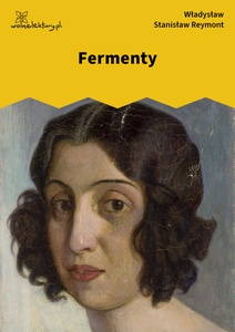 Reymont, Fermenty