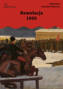 Reymont, Rewolucja 1905: notatki