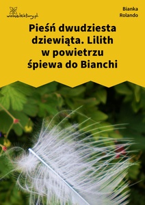 Rolando_Biała_książka_Lilith_w_powietrzu_śpiewa_do_Bianchi