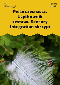 Rolando_Biała_książka_Użytkownik_zestawu_Sensory_Integration_skrzypi