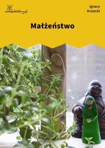 Krasicki, Satyry, część druga, Małżeństwo