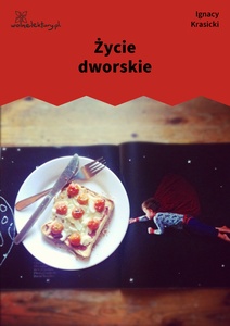 Krasicki, Satyry, część pierwsza, Życie dworskie