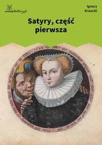 Krasicki, Satyry, Część pierwsza