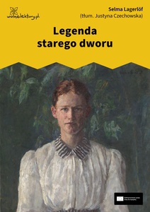 Selma Lagerlöf, Legenda starego dworu