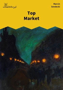 Sendecki, Parcele, Top market