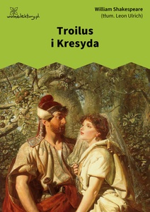 Shakespeare, Troilus i Kresyda