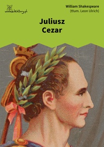 Shakespeare, Juliusz Cezar