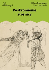 Shakespeare, Poskromienie złośnicy