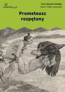 Shelley, Prometeusz rozpętany