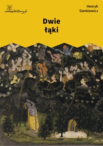 Sienkiewicz, Dwie łąki