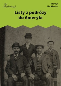 Sienkiewicz, Listy z podróży do Ameryki