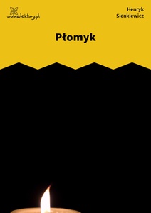 Sienkiewicz, Płomyk