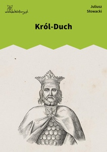 Słowacki, Król Duch