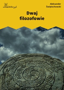 Świętochowski, Dwaj filozofowie