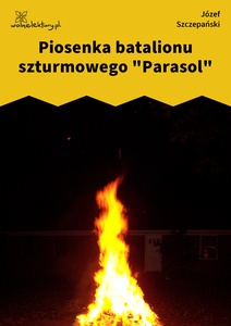 Szczepański, Piosenka batalionu szturmowego "Parasol"