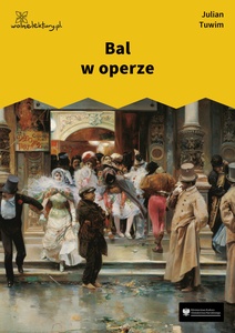 Tuwim, Bal w operze