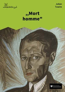 Tuwim, ,,Mort homme" (Czyhanie na Boga)