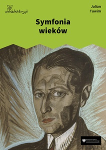 Tuwim, Symfonia wieków (Czyhanie na Boga)