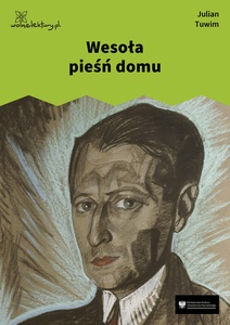 Tuwim, Wesoła pieśń o domu (Czyhanie na Boga)