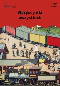 Tuwim - Wszyscy dla wszystkich