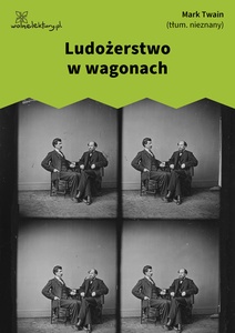 Twain, Ludożerstwo w wagonach