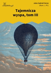 Verne, Tajemnicza wyspa, tom III
