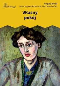Virginia Woolf, Własny pokój. Cz. 1