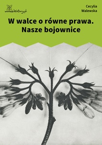 Walewska, W walce o równe prawa. Nasze bojownice